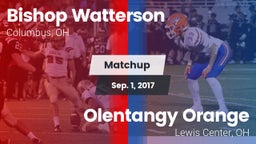 Matchup: Bishop Watterson vs. Olentangy Orange  2017