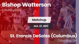 Matchup: Bishop Watterson vs. St. Francis DeSales  (Columbus) 2017