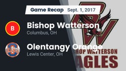 Recap: Bishop Watterson  vs. Olentangy Orange  2017