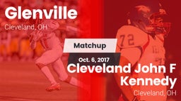 Matchup: Glenville vs. Cleveland John F Kennedy  2017