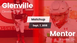 Matchup: Glenville vs. Mentor  2018