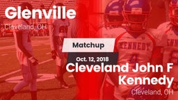 Matchup: Glenville vs. Cleveland John F Kennedy  2018