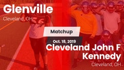 Matchup: Glenville vs. Cleveland John F Kennedy  2019