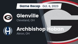 Recap: Glenville  vs. Archbishop Hoban  2023