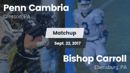 Matchup: Penn Cambria vs. Bishop Carroll  2017