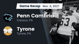 Recap: Penn Cambria  vs. Tyrone  2021
