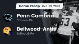 Recap: Penn Cambria  vs. Bellwood-Antis  2023