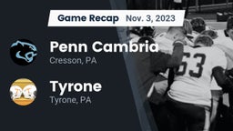 Recap: Penn Cambria  vs. Tyrone  2023
