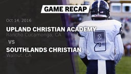 Recap: Upland Christian Academy  vs. Southlands Christian  2016