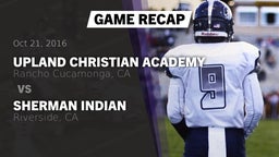 Recap: Upland Christian Academy  vs. Sherman Indian  2016