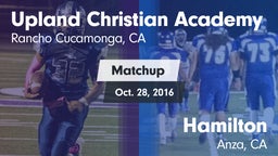 Matchup: Upland Christian Aca vs. Hamilton  2016