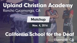 Matchup: Upland Christian Aca vs. California School for the Deaf  2016
