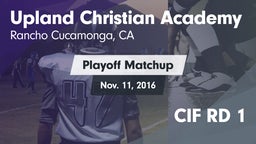 Matchup: Upland Christian Aca vs. CIF RD 1 2016