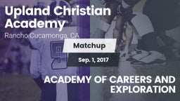 Matchup: Upland Christian Aca vs. ACADEMY OF CAREERS AND EXPLORATION 2017