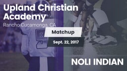 Matchup: Upland Christian Aca vs. NOLI INDIAN 2017