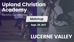 Matchup: Upland Christian Aca vs. LUCERNE VALLEY 2017