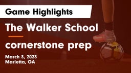The Walker School vs cornerstone prep Game Highlights - March 3, 2023