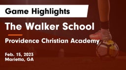 The Walker School vs Providence Christian Academy  Game Highlights - Feb. 15, 2023