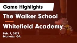 The Walker School vs Whitefield Academy Game Highlights - Feb. 9, 2023