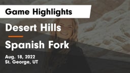 Desert Hills  vs Spanish Fork  Game Highlights - Aug. 18, 2022