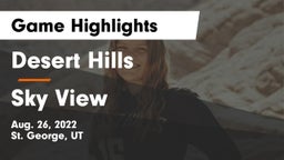 Desert Hills  vs Sky View  Game Highlights - Aug. 26, 2022