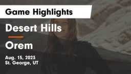 Desert Hills  vs Orem  Game Highlights - Aug. 15, 2023