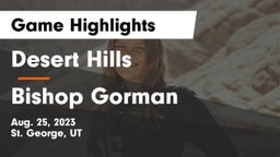 Desert Hills  vs Bishop Gorman  Game Highlights - Aug. 25, 2023
