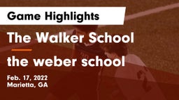 The Walker School vs the weber school Game Highlights - Feb. 17, 2022