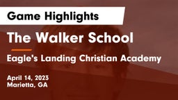 The Walker School vs Eagle's Landing Christian Academy  Game Highlights - April 14, 2023
