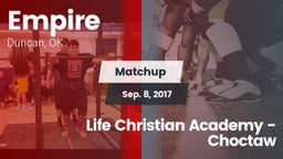 Matchup: Empire vs. Life Christian Academy - Choctaw 2017