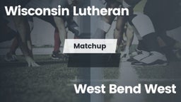 Matchup: Wisconsin Lutheran vs. West Bend West  2016