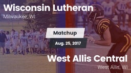Matchup: Wisconsin Lutheran vs. West Allis Central  2017