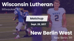Matchup: Wisconsin Lutheran vs. New Berlin West  2017
