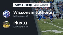 Recap: Wisconsin Lutheran  vs. Pius XI  2018
