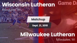 Matchup: Wisconsin Lutheran vs. Milwaukee Lutheran  2018