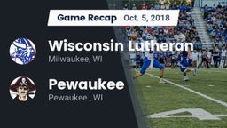 Recap: Wisconsin Lutheran  vs. Pewaukee  2018