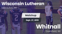 Matchup: Wisconsin Lutheran vs. Whitnall  2019