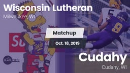 Matchup: Wisconsin Lutheran vs. Cudahy  2019
