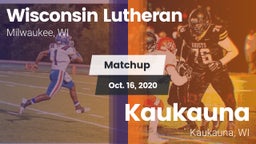 Matchup: Wisconsin Lutheran vs. Kaukauna  2020