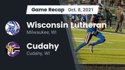 Recap: Wisconsin Lutheran  vs. Cudahy  2021