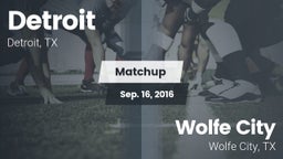 Matchup: Detroit vs. Wolfe City  2016