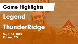 Legend  vs ThunderRidge  Game Highlights - Sept. 14, 2023