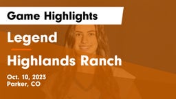 Legend  vs Highlands Ranch  Game Highlights - Oct. 10, 2023