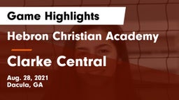 Hebron Christian Academy  vs Clarke Central Game Highlights - Aug. 28, 2021