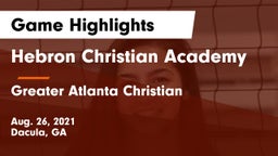 Hebron Christian Academy  vs Greater Atlanta Christian  Game Highlights - Aug. 26, 2021