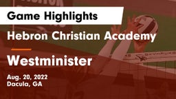 Hebron Christian Academy  vs Westminister Game Highlights - Aug. 20, 2022