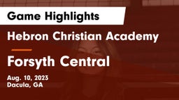 Hebron Christian Academy  vs Forsyth Central  Game Highlights - Aug. 10, 2023