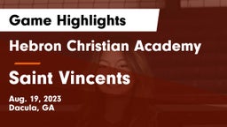 Hebron Christian Academy  vs Saint Vincents Game Highlights - Aug. 19, 2023
