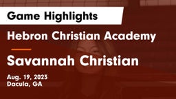 Hebron Christian Academy  vs Savannah Christian  Game Highlights - Aug. 19, 2023