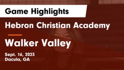 Hebron Christian Academy  vs Walker Valley Game Highlights - Sept. 16, 2023